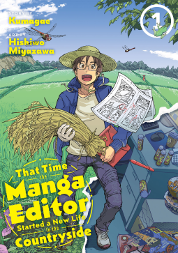 ARC REVIEW: THAT TIME THE MANGA EDITOR STARTED A NEW LIFE IN THE COUNTRYSIDE VOL.1 BY KUMAYAE, HISHIWO MIYAZAWA&nbsp;(MANGAKA)