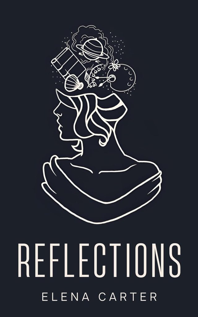 REVIEW: REFLECTIONS: A POERTY COLLECTION BY ELENA CARTER&nbsp;BOOKSIRENS