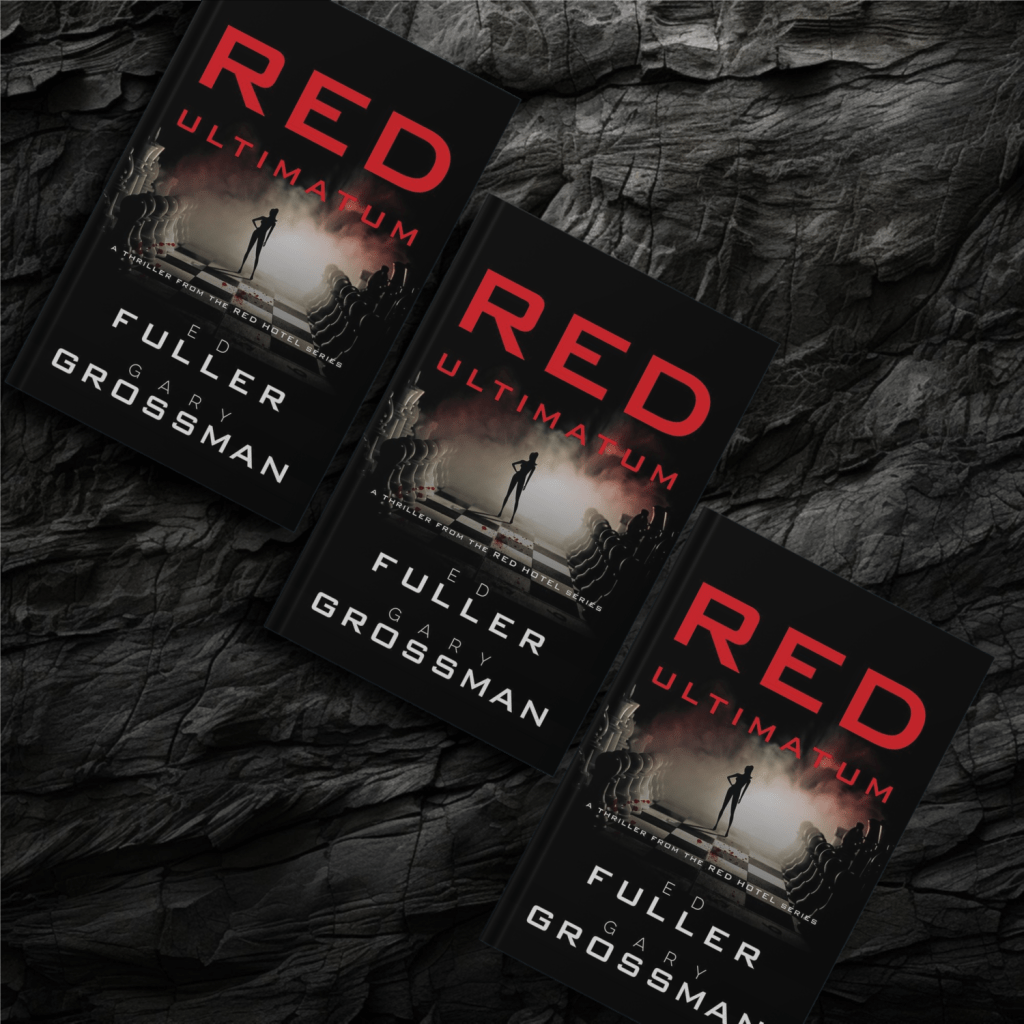 BOOK BLITZ: RED ULTIMATUM, BOOK #4 IN THE RED HOTEL SERIES BY EDWIN D. FULLER AND GARRY GROSSMAN +&nbsp;GIVEAWAY