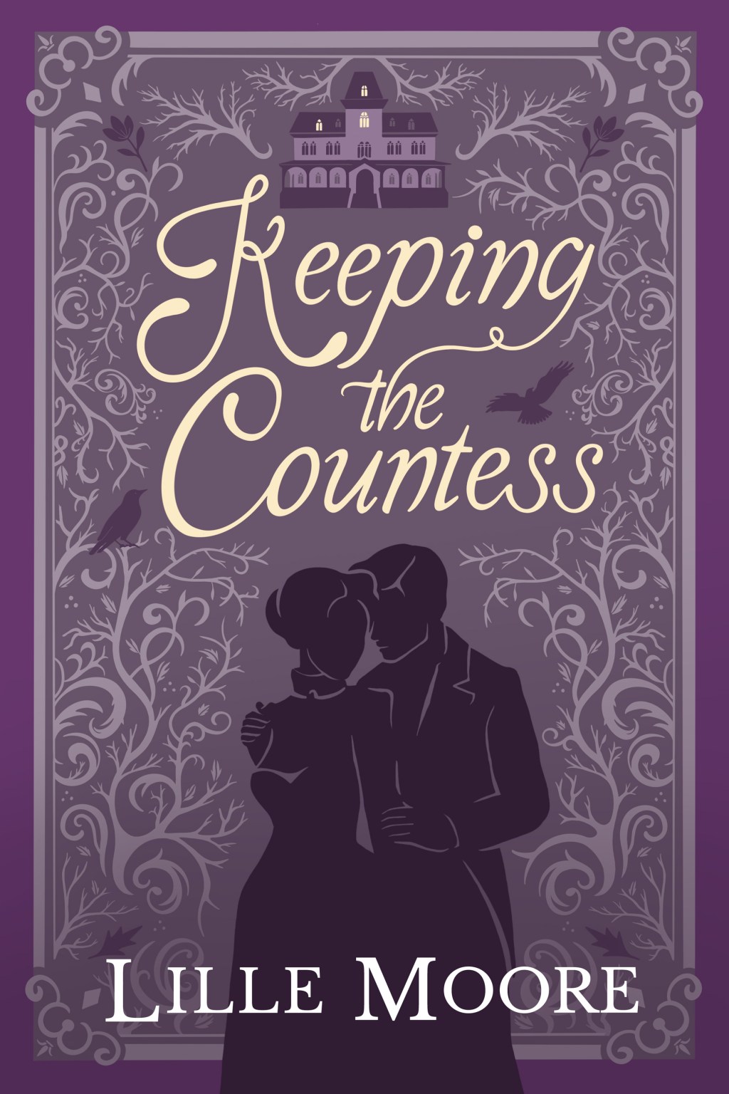 COVER REVEAL: KEEPING THE COUNTESS BYY LILLE&nbsp;MOORE