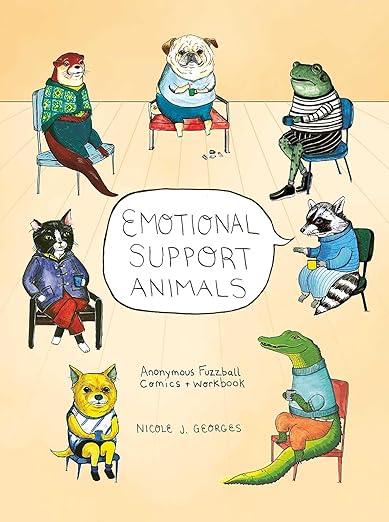NETGALLEY ARC REVIEW: EMOTIONAL SUPPORT ANIMALS BY NICOLE GEORGES&nbsp;COMICS