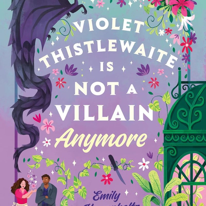 REVIEW: VIOLET THISTLEWAITE IS NOT A VILLAIN ANYMORE BY EMILY&nbsp;KREMPHOLTZ