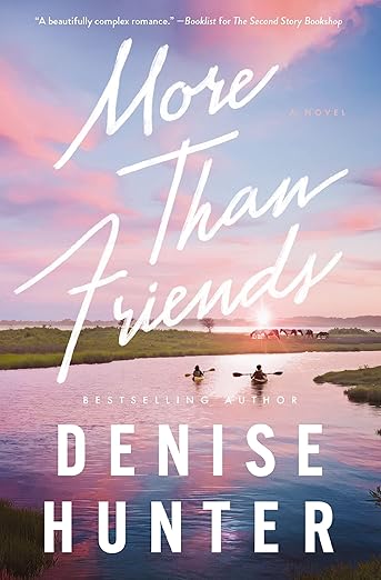 NETGALLEY ARC REVIEW: MORE THAN FRIENDS BY DENISE&nbsp;HUNTER